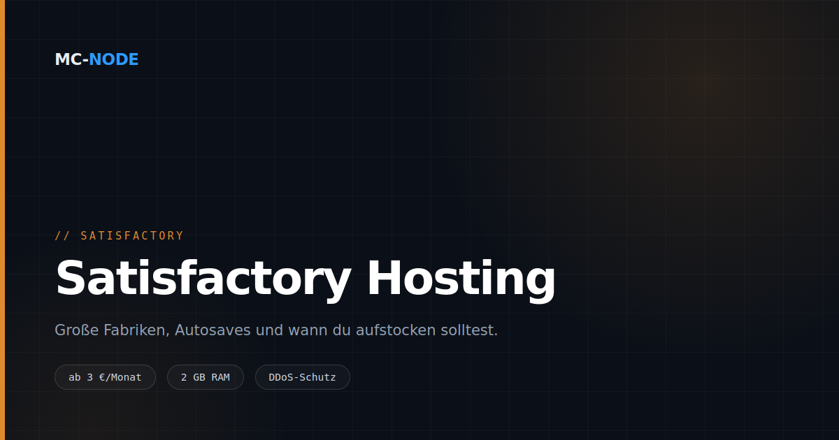 Satisfactory Server hosten: deine Fabrik bestimmt die Last
