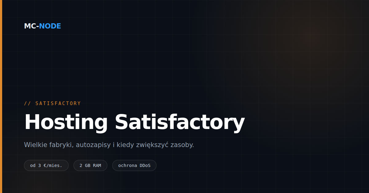 Hosting serwera Satisfactory: to fabryka generuje obciążenie