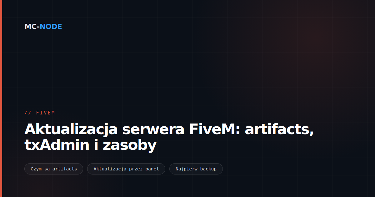 Aktualizacja serwera FiveM: artifacts, txAdmin i zasoby