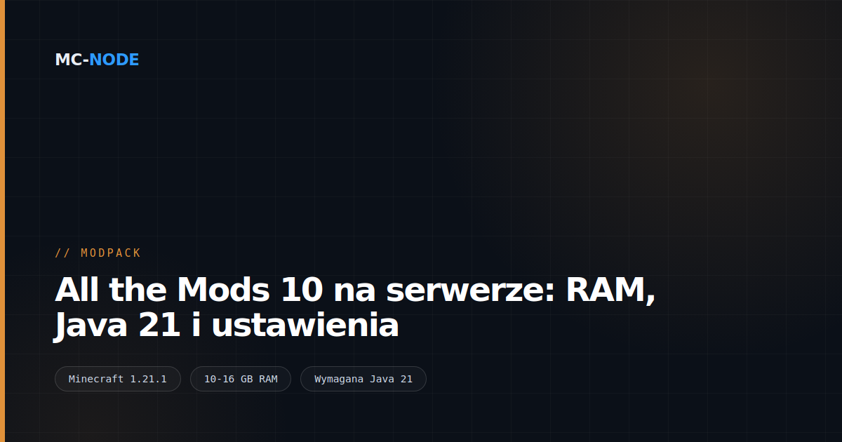 All the Mods 10 na serwerze: RAM, Java 21 i ustawienia