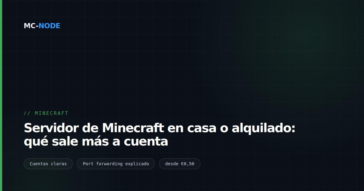 Servidor de Minecraft en casa o alquilado: qué sale más a cuenta