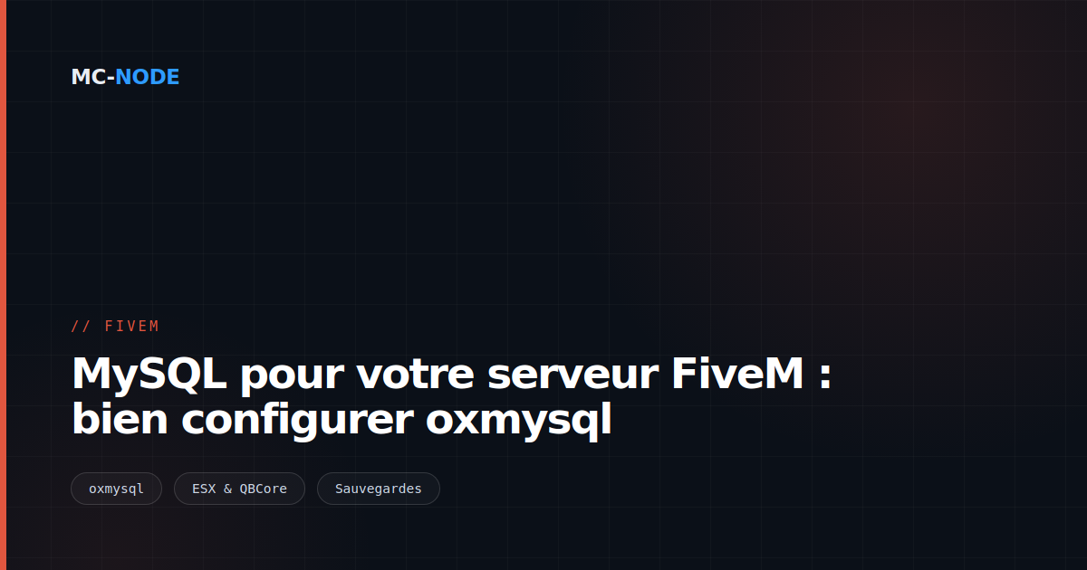 MySQL pour votre serveur FiveM : bien configurer oxmysql