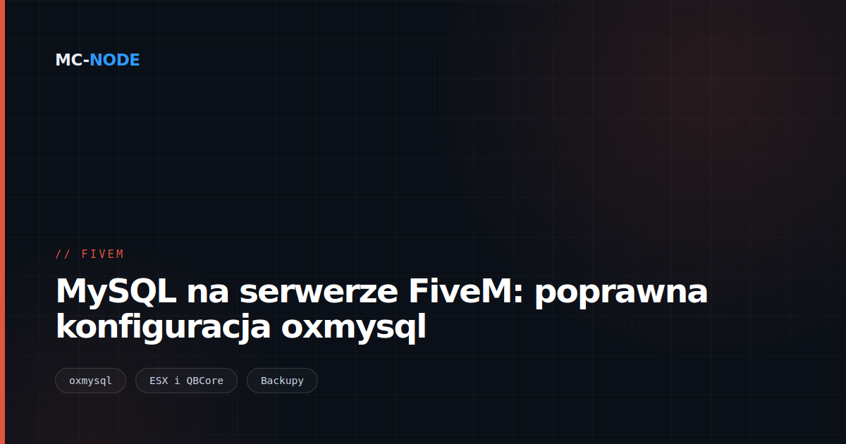 MySQL na serwerze FiveM: poprawna konfiguracja oxmysql