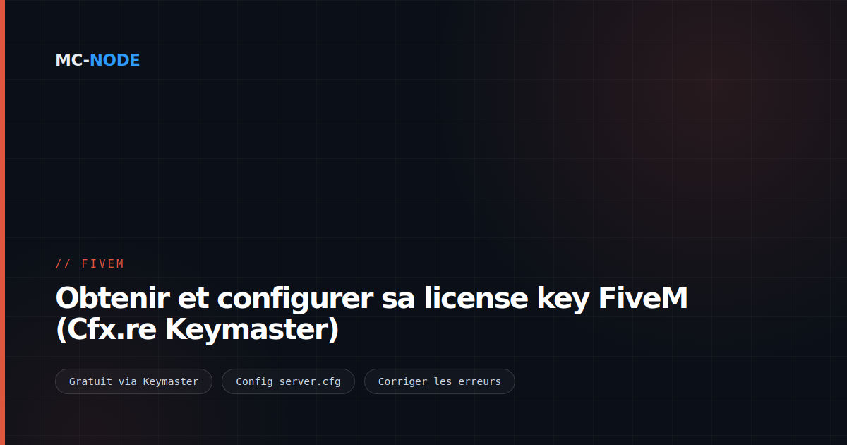 Obtenir et configurer sa license key FiveM (Cfx.re Keymaster)