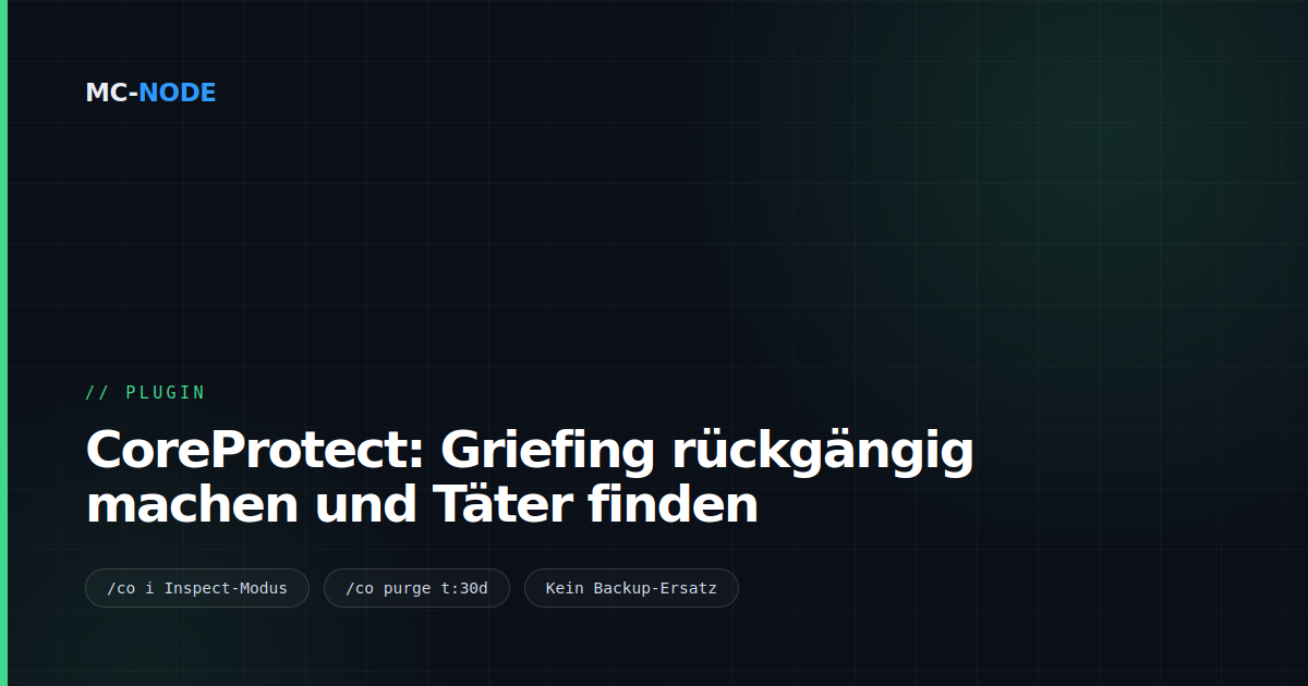 CoreProtect: Griefing rückgängig machen und Täter finden
