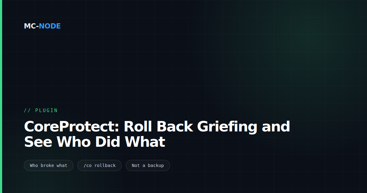 CoreProtect: Roll Back Griefing and See Who Did What