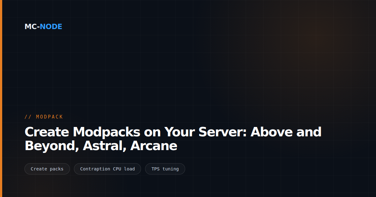 Create Modpacks on Your Server: Above and Beyond, Astral, Arcane