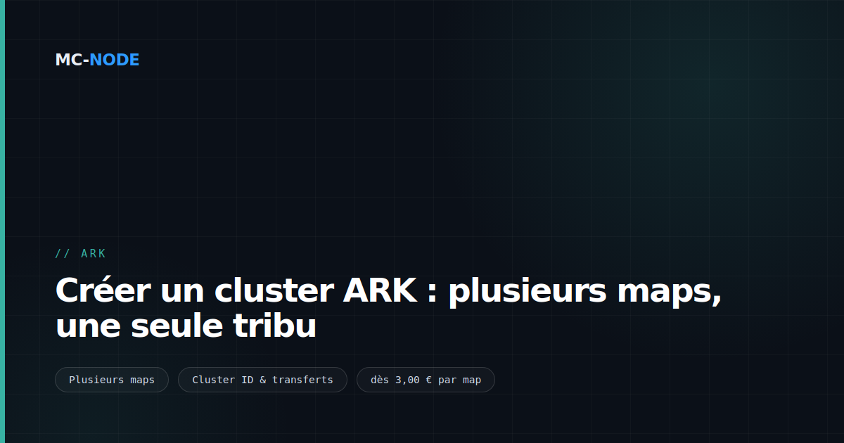 Créer un cluster ARK : plusieurs maps, une seule tribu