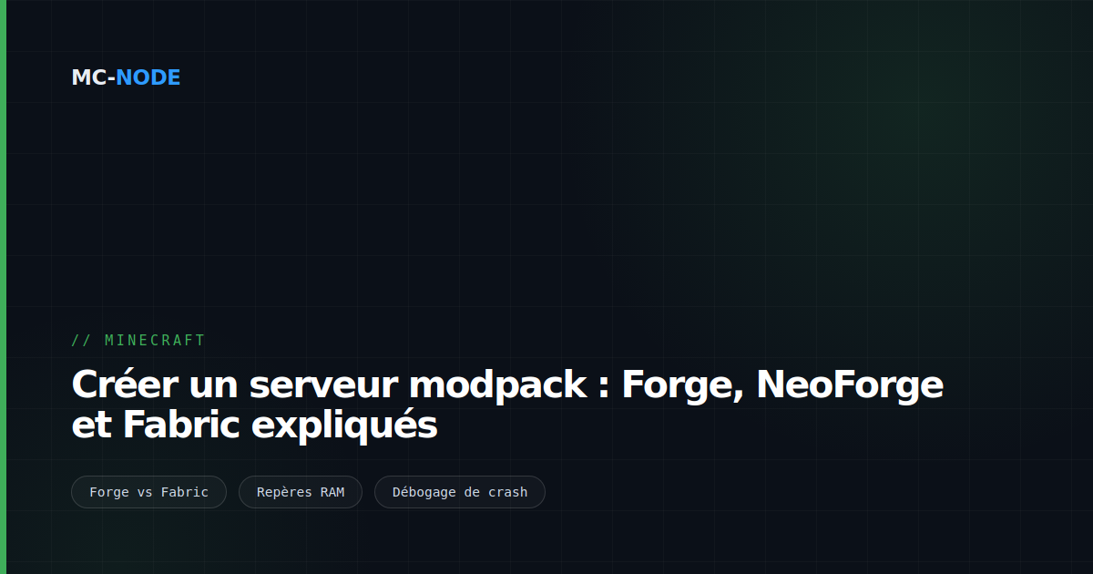 Créer un serveur modpack : Forge, NeoForge et Fabric expliqués