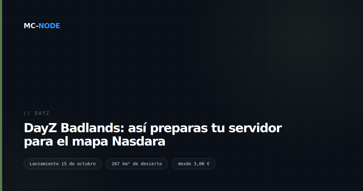 DayZ Badlands: así preparas tu servidor para el mapa Nasdara