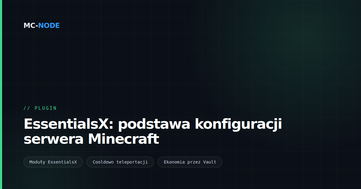 EssentialsX: podstawa konfiguracji serwera Minecraft