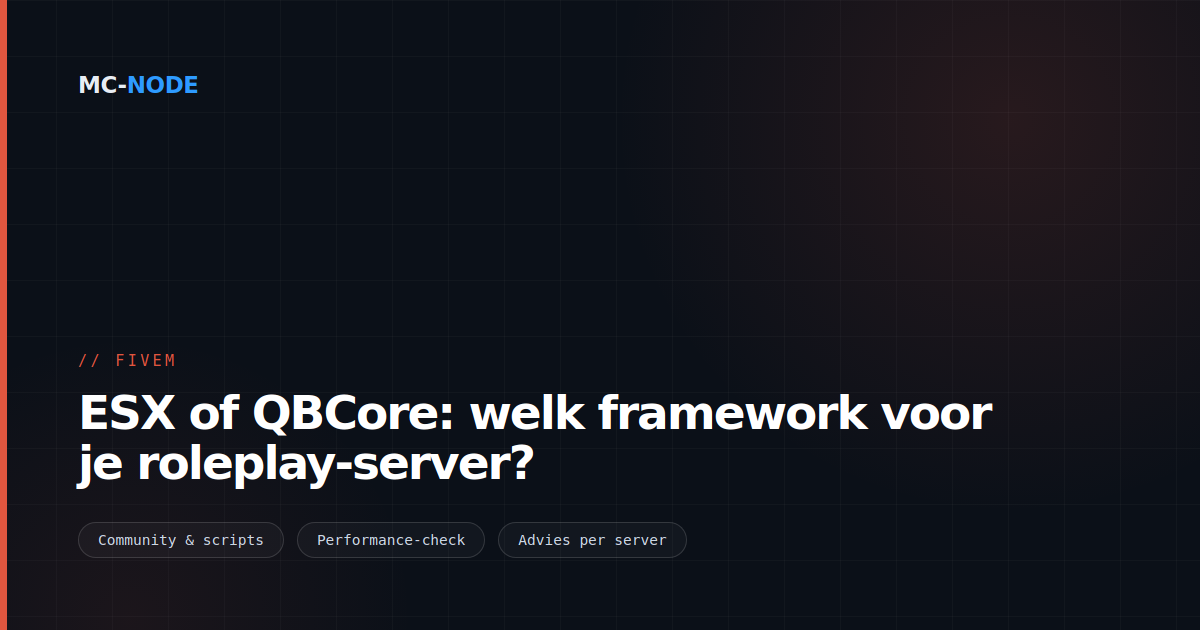 ESX of QBCore: welk framework voor je roleplay-server?
