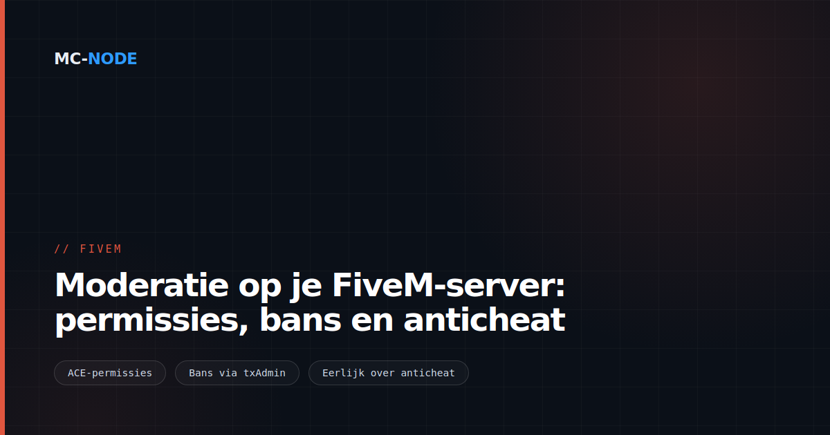 Moderatie op je FiveM-server: permissies, bans en anticheat