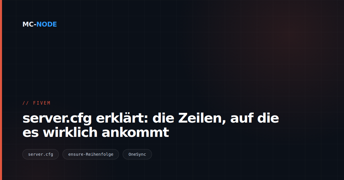 server.cfg erklärt: die Zeilen, auf die es wirklich ankommt