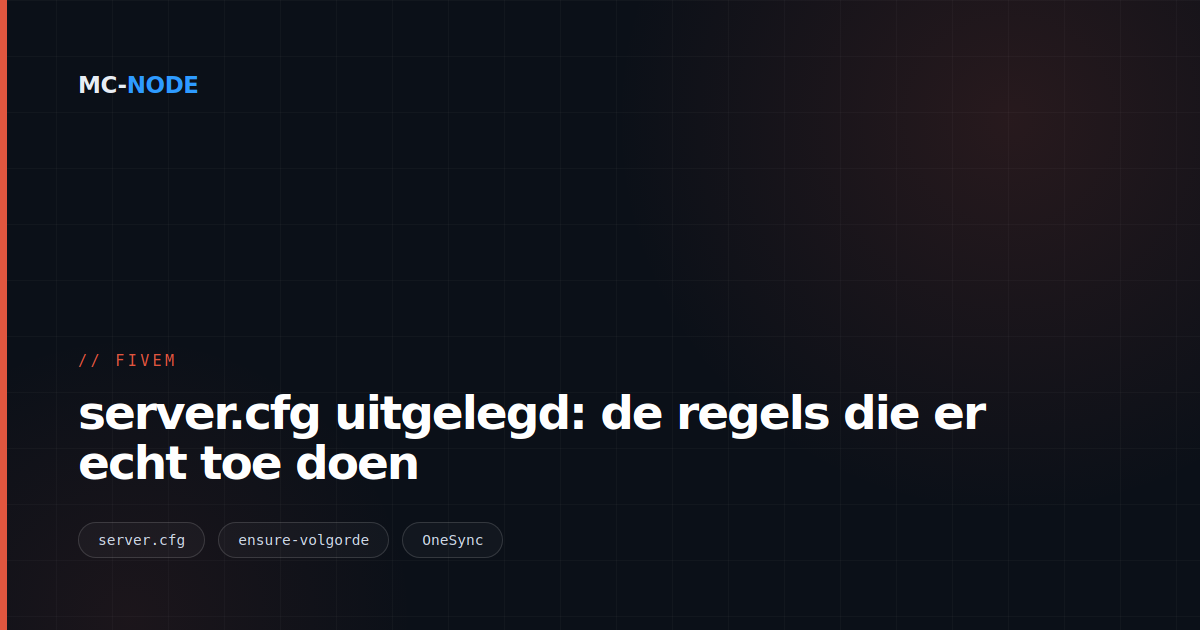 server.cfg uitgelegd: de regels die er echt toe doen