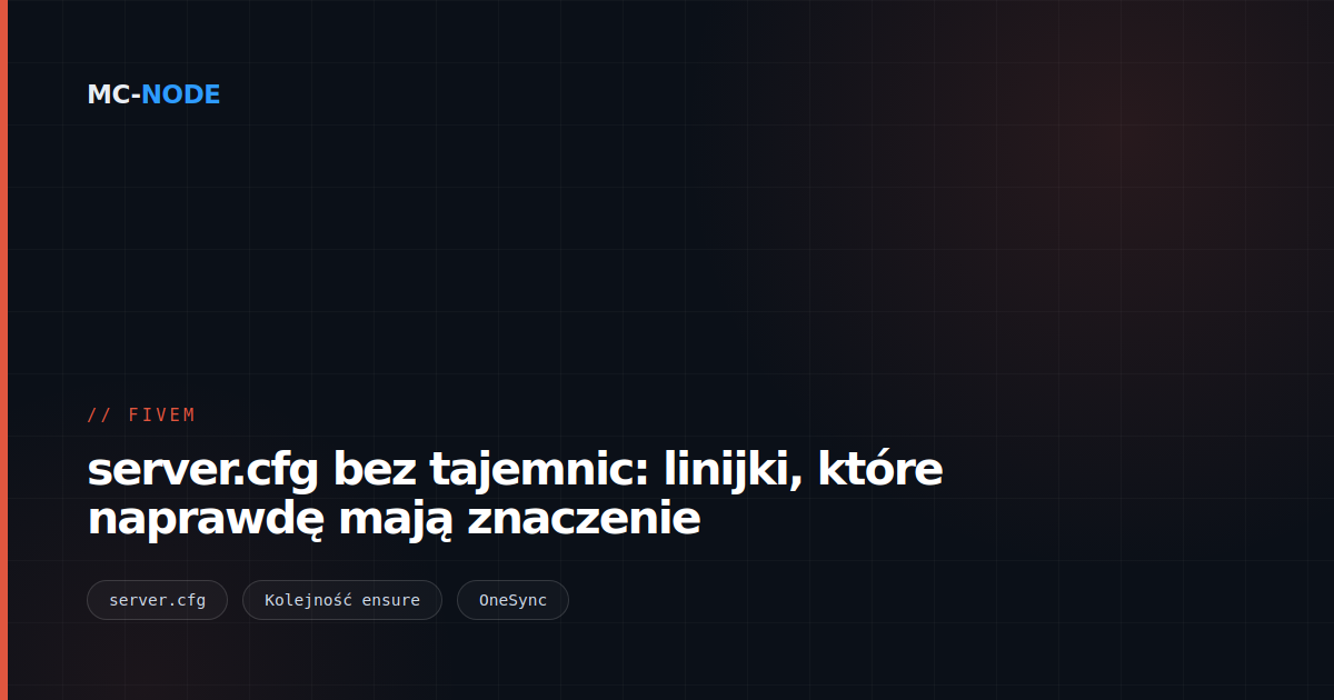 server.cfg bez tajemnic: linijki, które naprawdę mają znaczenie