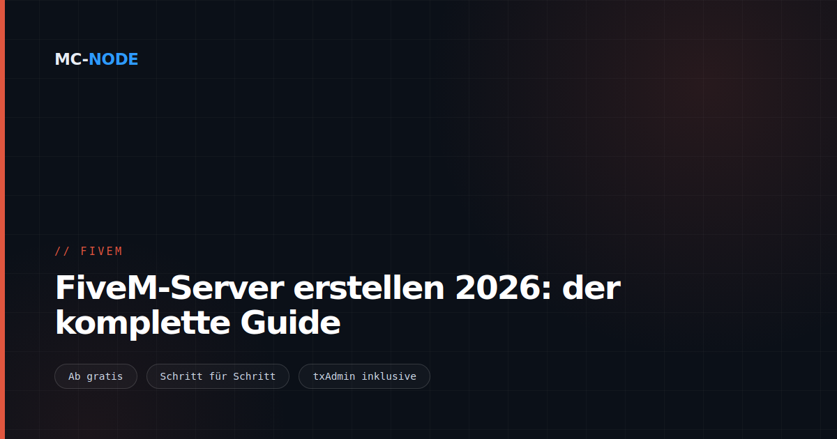 FiveM-Server erstellen 2026: der komplette Guide