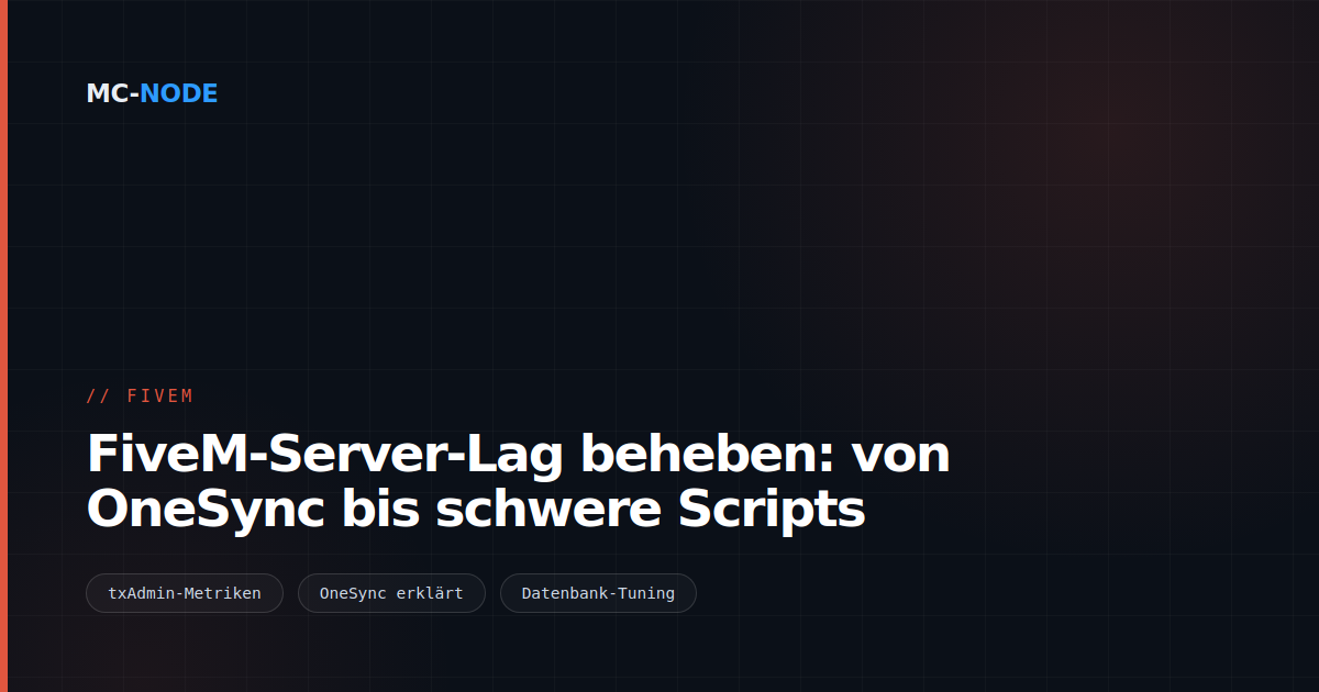 FiveM-Server-Lag beheben: von OneSync bis schwere Scripts