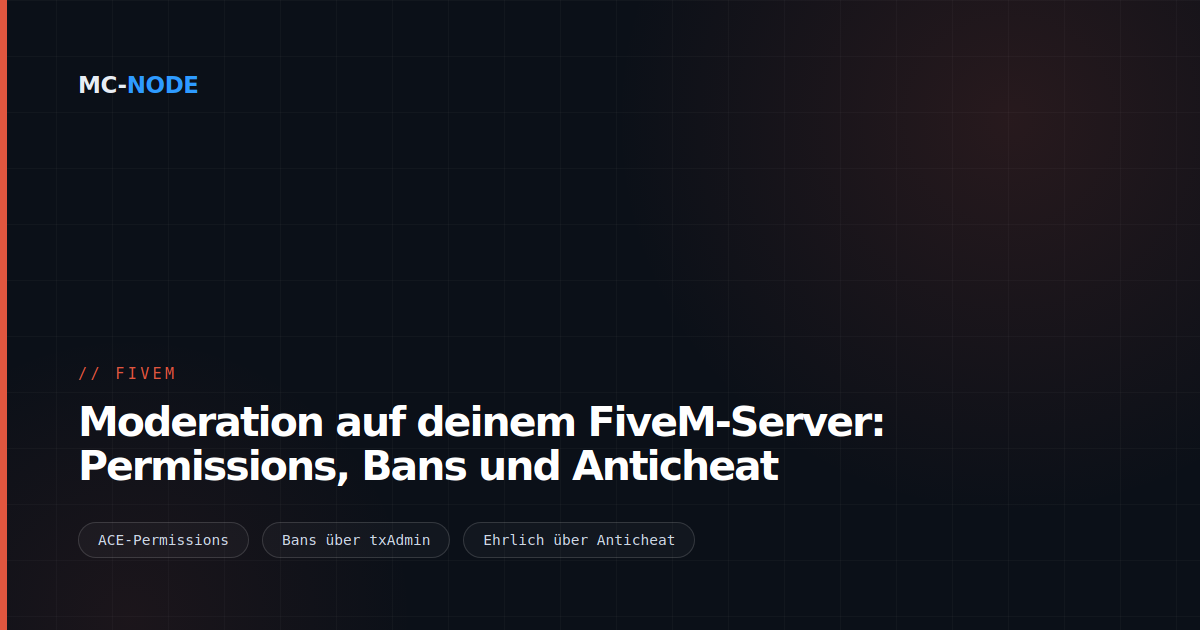 Moderation auf deinem FiveM-Server: Permissions, Bans und Anticheat