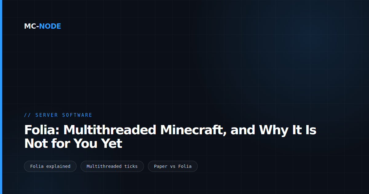 Folia: Multithreaded Minecraft, and Why It Is Not for You Yet