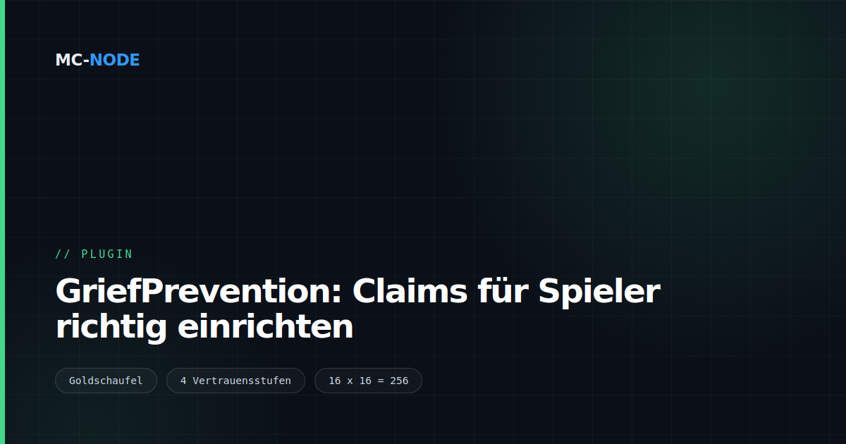GriefPrevention: Claims für Spieler richtig einrichten