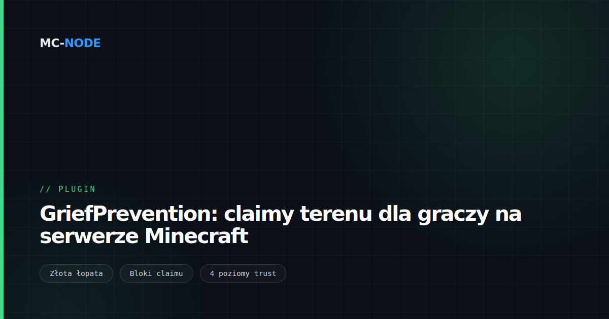 GriefPrevention: claimy terenu dla graczy na serwerze Minecraft