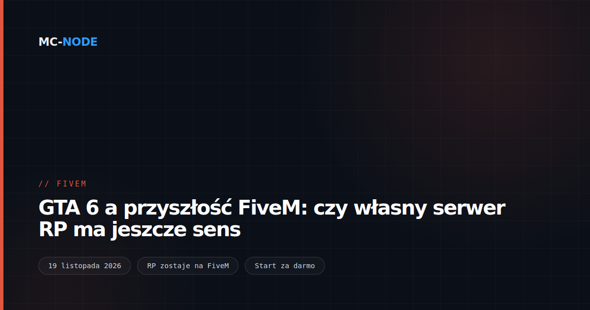 GTA 6 a przyszłość FiveM: czy własny serwer RP ma jeszcze sens