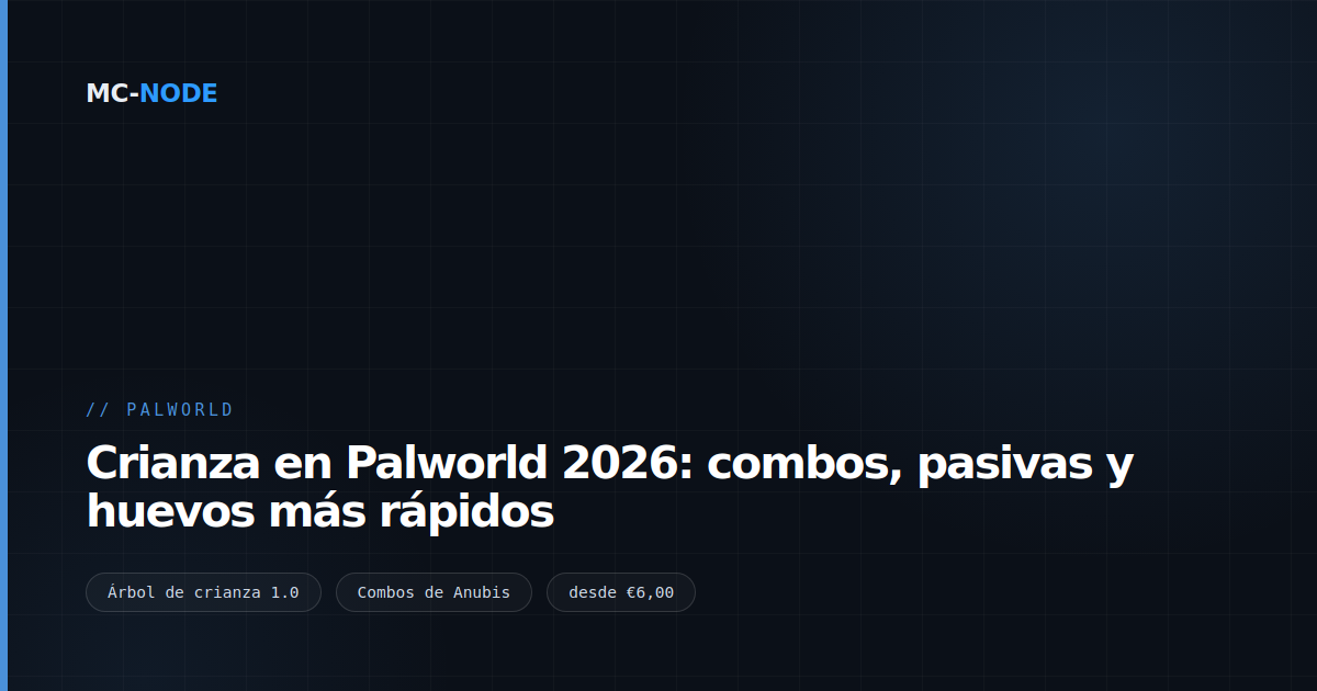 Crianza en Palworld 2026: combos, pasivas y huevos más rápidos