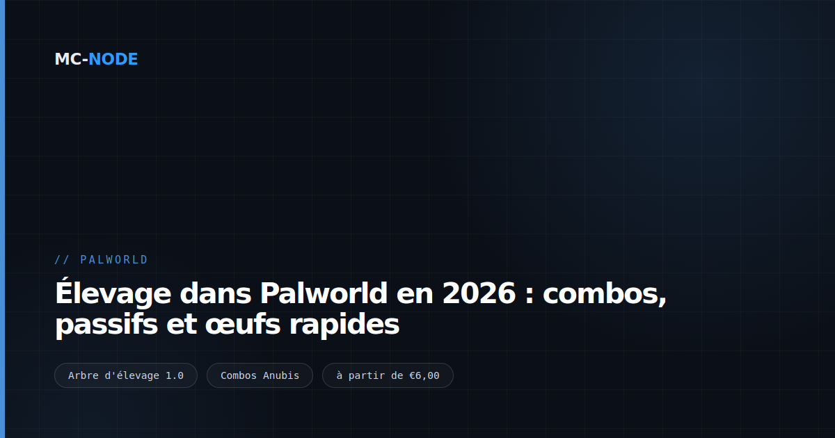 Élevage dans Palworld en 2026 : combos, passifs et œufs rapides