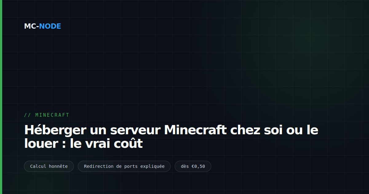Héberger un serveur Minecraft chez soi ou le louer : le vrai coût