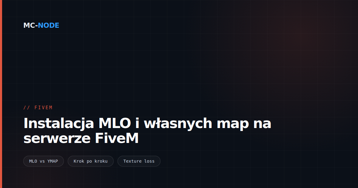Instalacja MLO i własnych map na serwerze FiveM