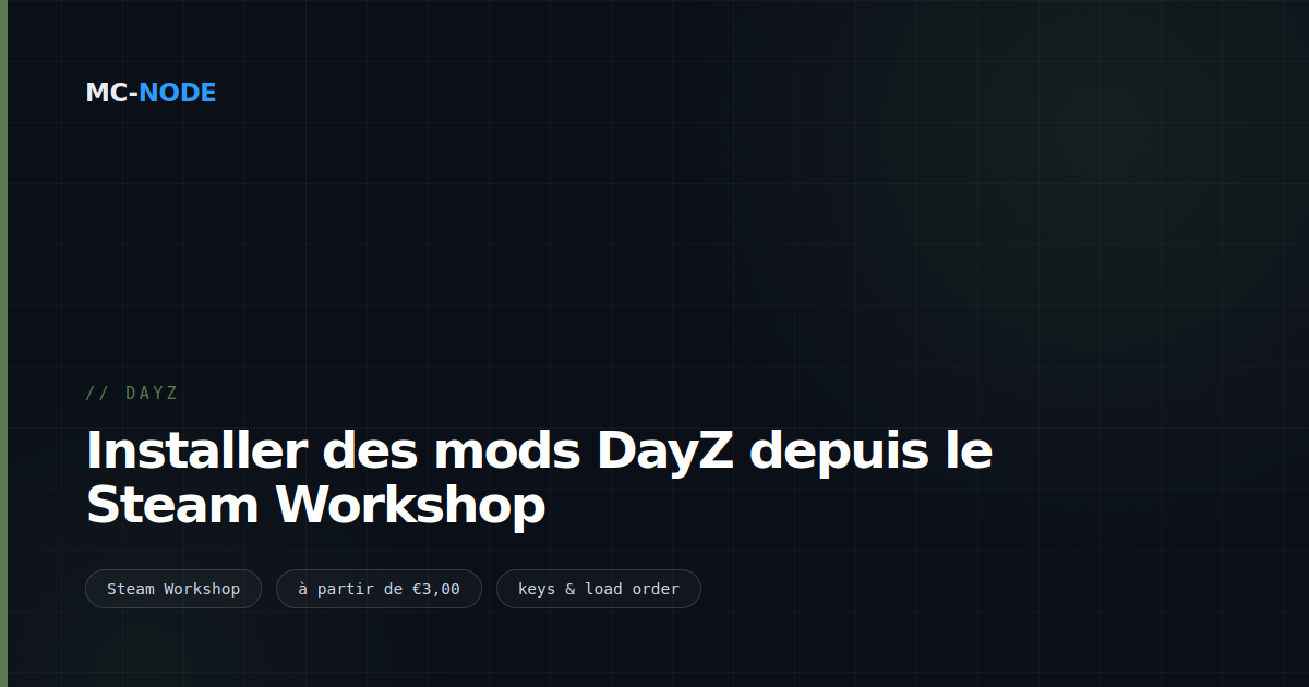 Installer des mods DayZ depuis le Steam Workshop