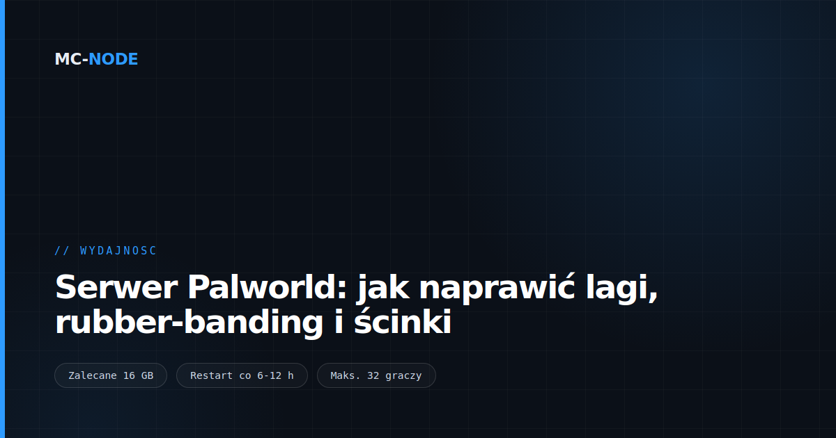 Serwer Palworld: jak naprawić lagi, rubber-banding i ścinki