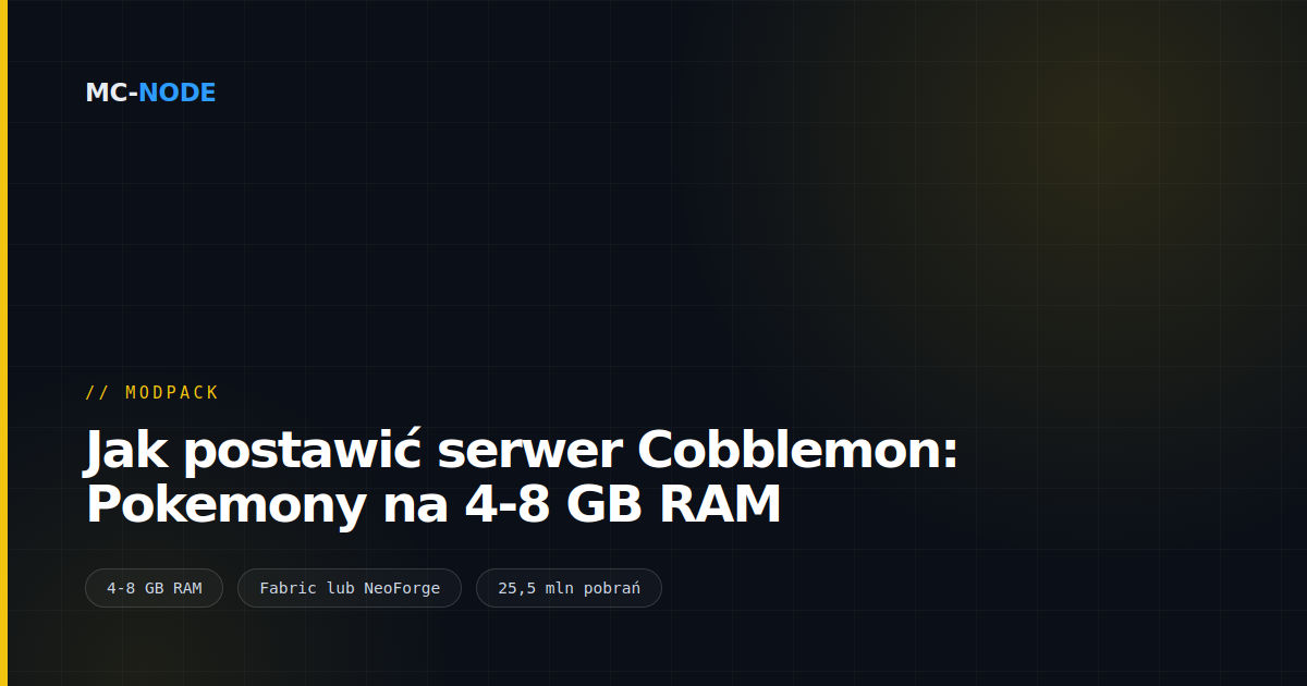 Jak postawić serwer Cobblemon: Pokemony na 4-8 GB RAM