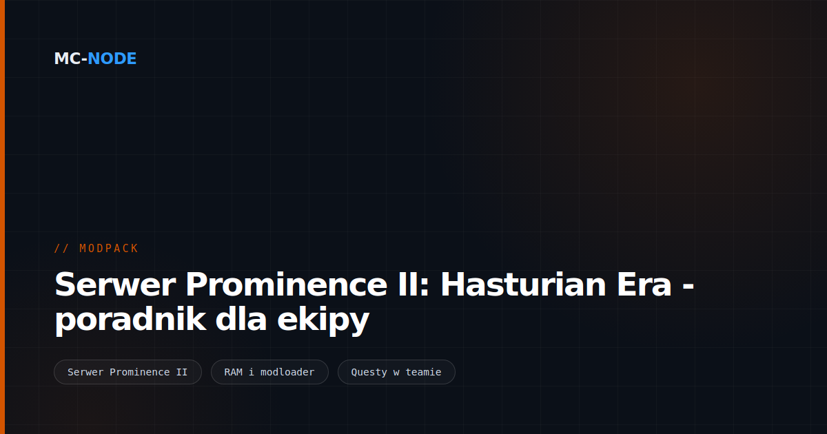 Serwer Prominence II: Hasturian Era - poradnik dla ekipy