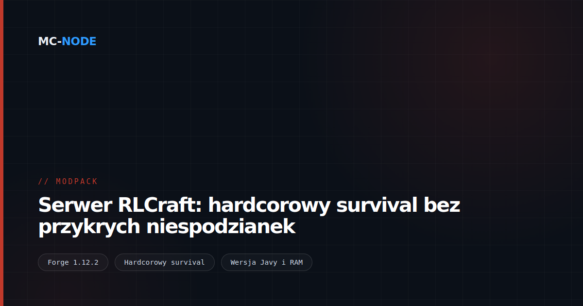 Serwer RLCraft: hardcorowy survival bez przykrych niespodzianek