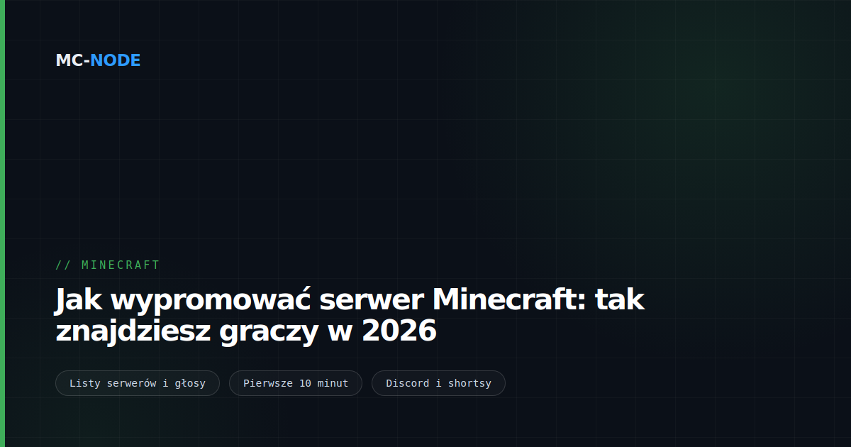Jak wypromować serwer Minecraft: tak znajdziesz graczy w 2026