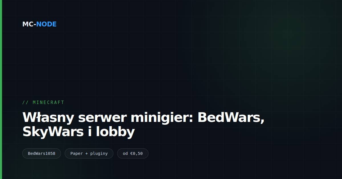 Własny serwer minigier: BedWars, SkyWars i lobby