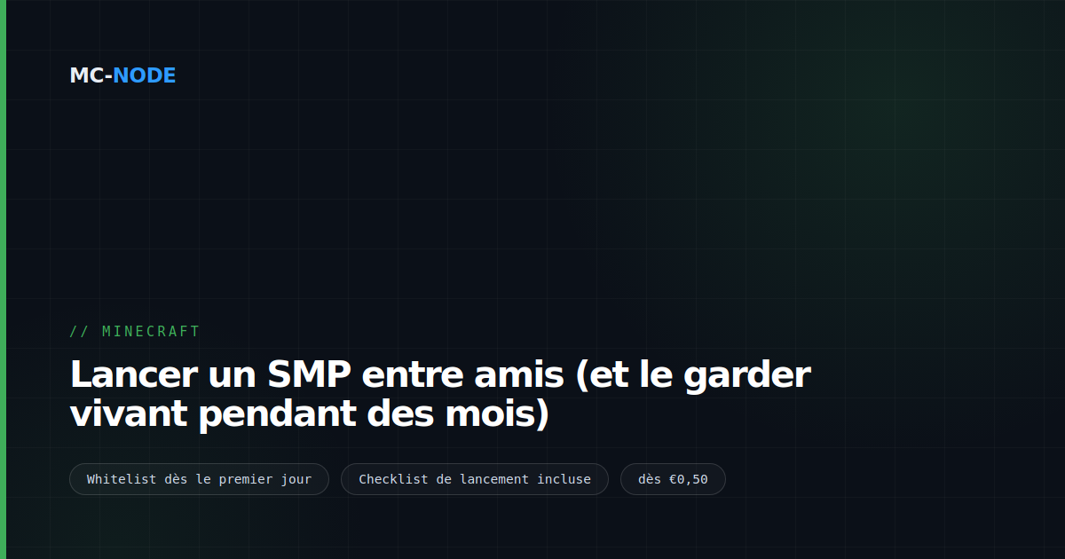 Lancer un SMP entre amis (et le garder vivant pendant des mois)