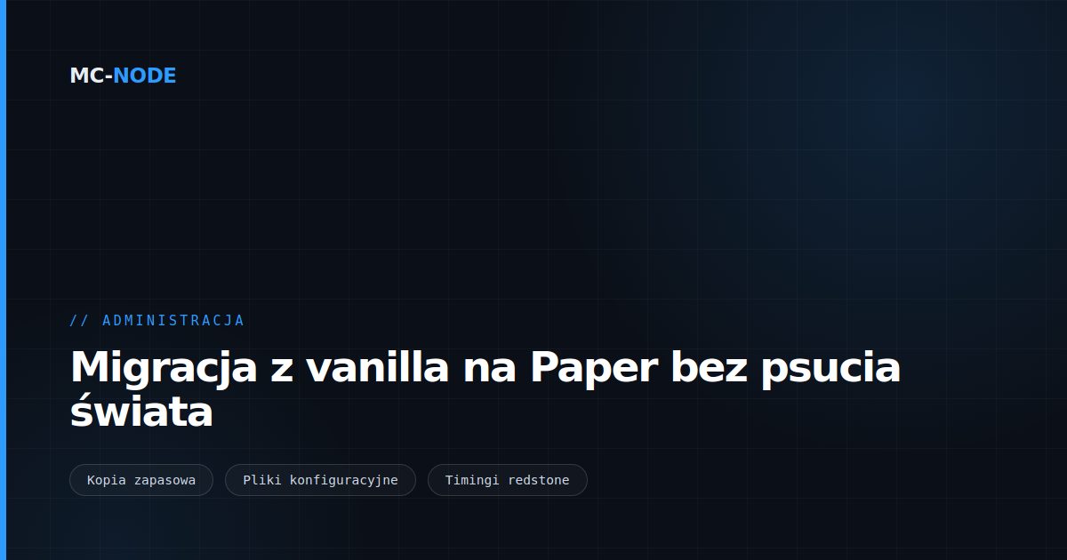 Migracja z vanilla na Paper bez psucia świata