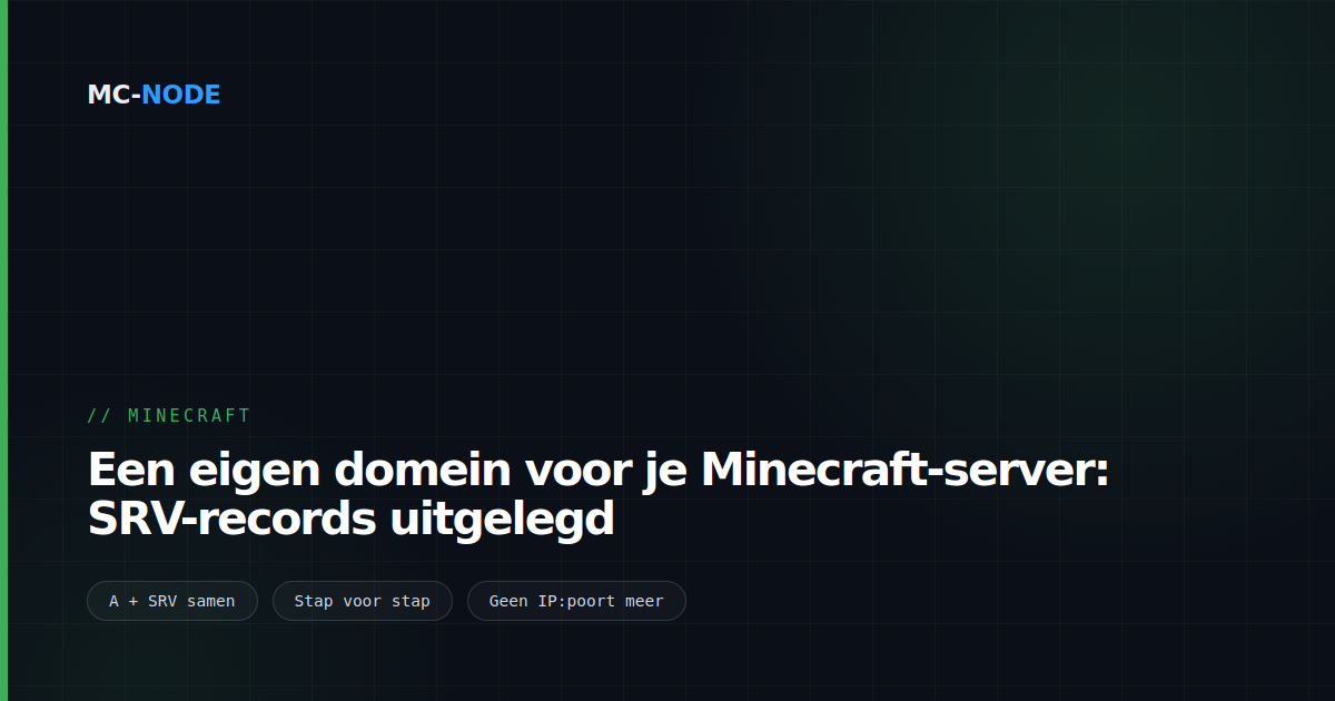 Een eigen domein voor je Minecraft-server: SRV-records uitgelegd
