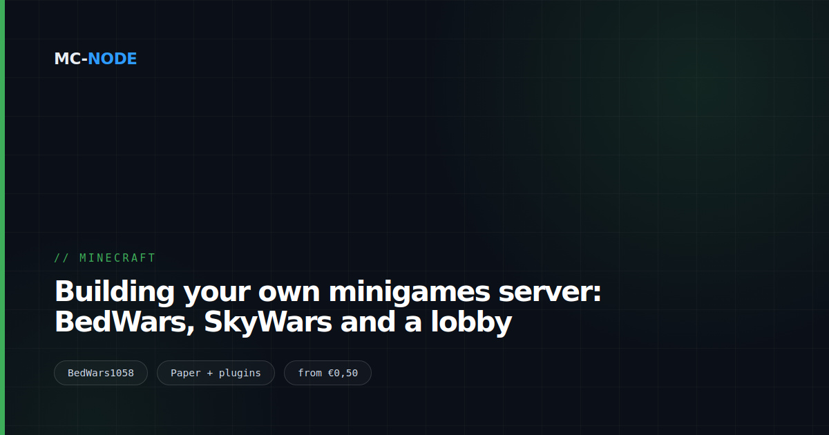 Building your own minigames server: BedWars, SkyWars and a lobby