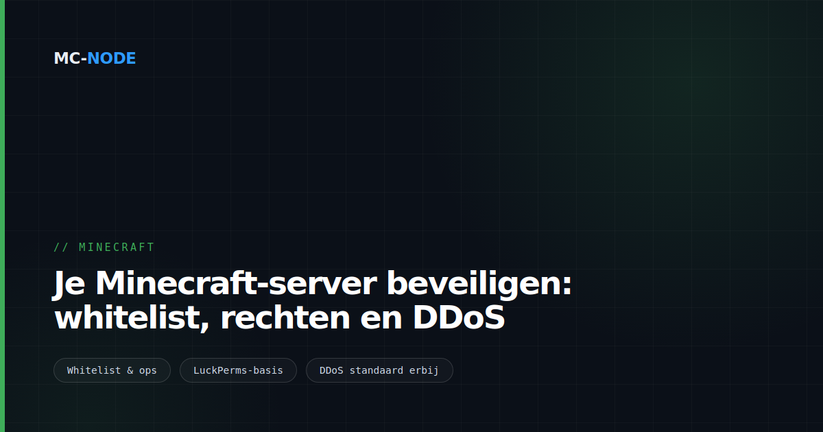 Je Minecraft-server beveiligen: whitelist, rechten en DDoS