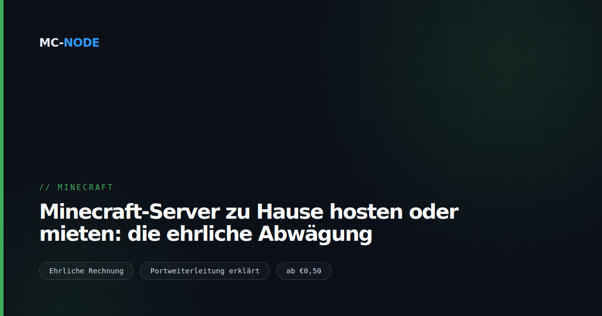 Minecraft-Server zu Hause hosten oder mieten: die ehrliche Abwägung