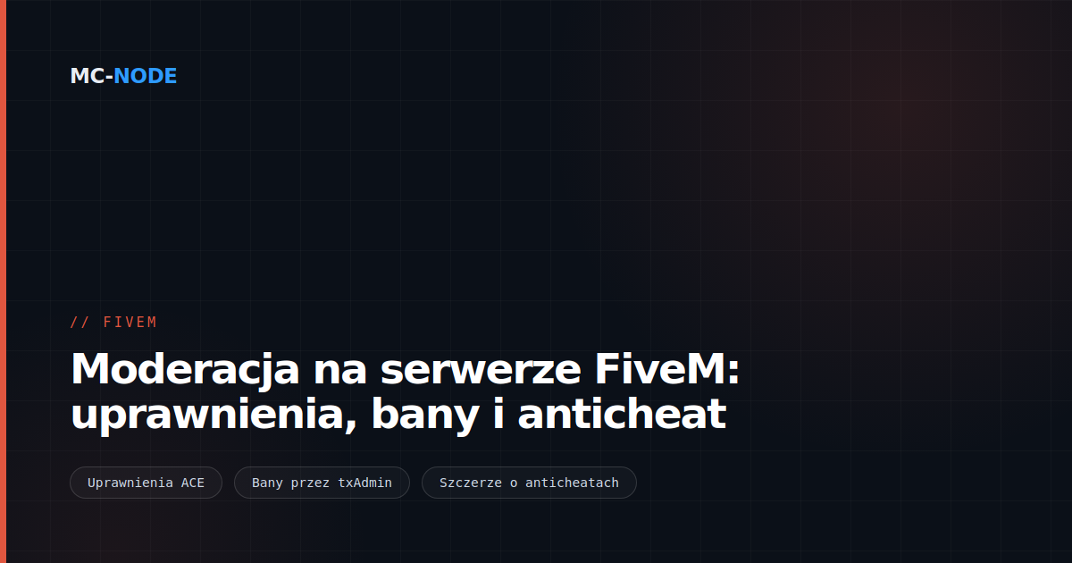 Moderacja na serwerze FiveM: uprawnienia, bany i anticheat