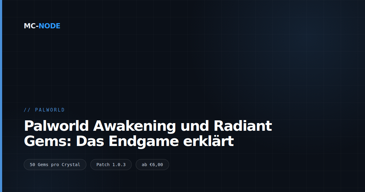 Palworld Awakening und Radiant Gems: Das Endgame erklärt
