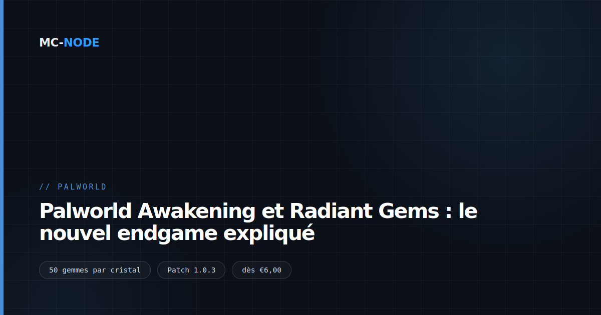 Palworld Awakening et Radiant Gems : le nouvel endgame expliqué
