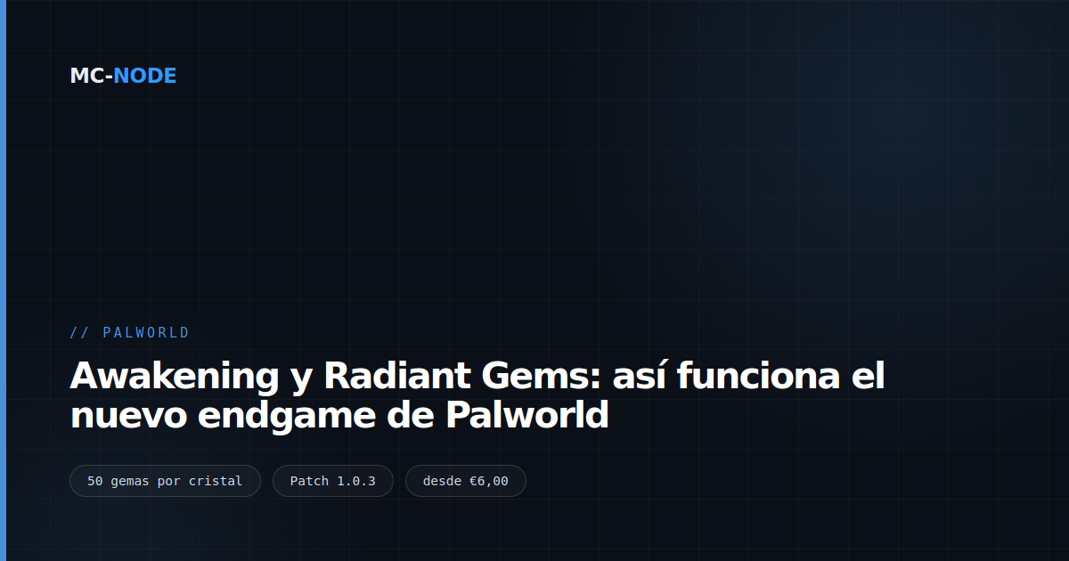 Awakening y Radiant Gems: así funciona el nuevo endgame de Palworld