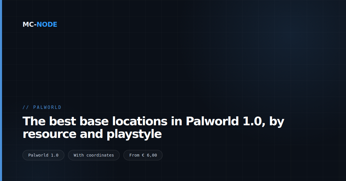 The best base locations in Palworld 1.0, by resource and playstyle