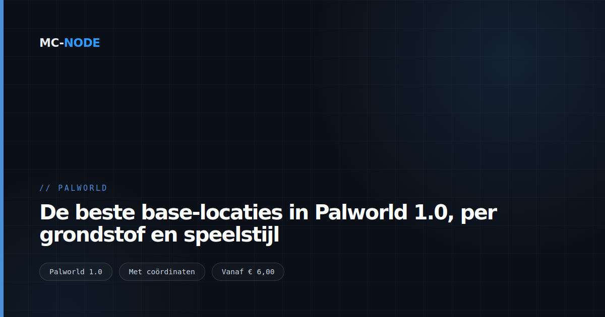 De beste base-locaties in Palworld 1.0, per grondstof en speelstijl
